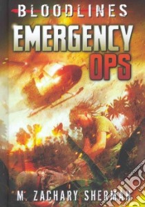Emergency Ops libro in lingua di Sherman M. Zachary, Bermudez Raymund (ILT), Lee Raymund (ILT)