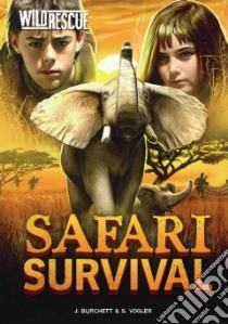 Safari Survival libro in lingua di Burchett Jan, Vogler Sara, Le Feyer Diane (ILT)