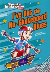 I've Got the No-Skateboard Blues libro in lingua di Yasuda Anita, Santillan Jorge (ILT)