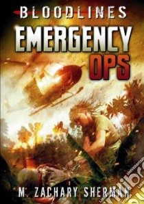 Emergency Ops libro in lingua di Sherman M. Zachary, Bermudez Raymund (ILT)