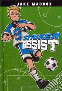 Striker Assist libro in lingua di Maddox Jake, Tiffany Sean (ILT)