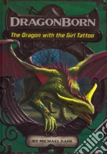 The Dragon with the Girl Tattoo libro in lingua di Dahl Michael, Aime Luigi (ILT)