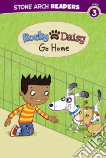 Rocky and Daisy Go Home libro in lingua di Crow Melinda Melton, Brownlow Mike (ILT)