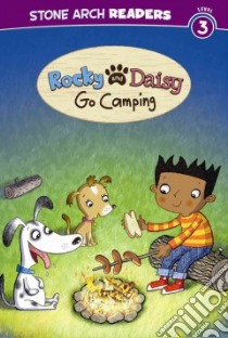 Rocky and Daisy Go Camping libro in lingua di Crow Melinda Melton, Brownlow Mike (ILT)