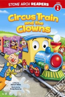 Circus Train libro in lingua di Klein Adria F., Cameron Craig (ILT)