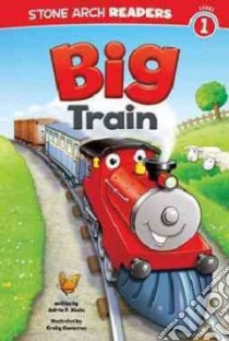 Big Train libro in lingua di Klein Adria F., Cameron Craig (ILT)