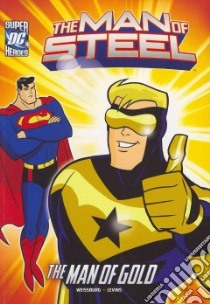 Superman and The Man of Gold libro in lingua di Weissburg Paul, Levins Tim (ILT)