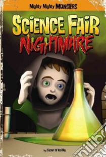 Science Fair Nightmare libro in lingua di O’Reilly Sean, Arcana Studio (ILT)