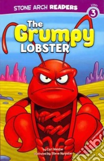 The Grumpy Lobster libro in lingua di Meister Cari, Harpster Steve (ILT)