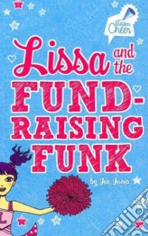 Lissa and the Fund-Raising Funk libro in lingua di Jones Jen