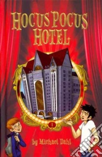 Hocus Pocus Hotel libro in lingua di Dahl Michael, Weber Lisa K. (ILT)