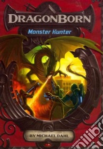Monster Hunter libro in lingua di Dahl Michael, Aime Luigi (ILT)