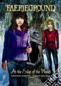 At the Edge of the Woods libro in lingua di Bracken Beth, Fraser Kay, Sawyer Odessa (ILT)