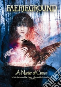 A Murder of Crows libro in lingua di Bracken Beth, Fraser Kay, Sawyer Odessa (ILT)