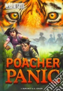 Poacher Panic libro in lingua di Burchett Jan, Vogler Sara, Le Feyer Diane (ILT)