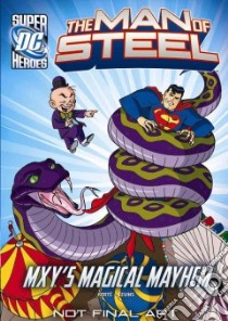 The Man of Steel: Superman Vs. Mr. Mxyzptlk libro in lingua di Korte Steve, Levins Tim (ILT)