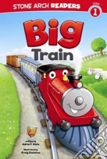 Big Train libro in lingua di Klein Adria F., Cameron Craig (ILT)