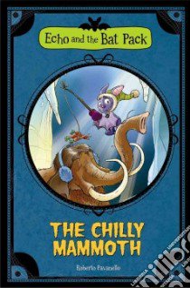 The Chilly Mammoth libro in lingua di Pavanello Roberto, Zeni Marco (TRN)