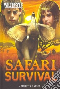 Safari Survival libro in lingua di Burchett J., Vogler S.