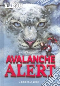 Avalanche Alert libro in lingua di Burchett J., Vogler S.