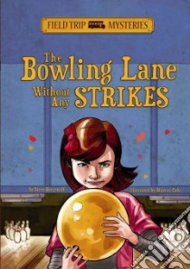 The Bowling Lane Without Any Strikes libro in lingua di Brezenoff Steve, Calo Marcos (ILT)