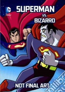 Superman Vs. Bizarro libro in lingua di Sazaklis John, Vecchio Luciano (ILT)