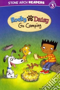 Rocky and Daisy Go Camping libro in lingua di Crow Melinda Melton, Brownlow Mike (ILT)