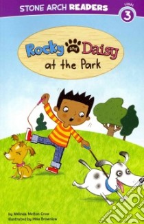 Rocky and Daisy at the Park libro in lingua di Crow Melinda Melton, Brownlow Mike (ILT)