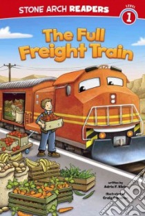 The Full Freight Train libro in lingua di Klein Adria F., Cameron Craig (ILT)