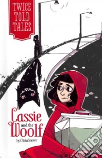 Cassie and the Woolf libro in lingua di Snowe Olivia, Lamoreaux Michelle (ILT)