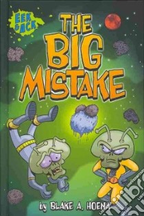 The Big Mistake libro in lingua di Hoena Blake A., Harpster Steve (ILT)