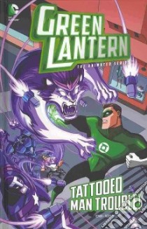 Green Lantern the Animated Series libro in lingua di Cohen Ivan, Vecchio Luciano (ILT), Eltaeb Gabe (ILT), Temofonte Saida (ILT)