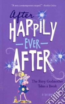 The Fairy Godmother Takes a Break libro in lingua di Bradman Tony, Warburton Sarah (ILT)