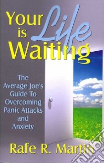 Your Life Is Waiting libro in lingua di Martin Rafe R.