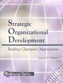 Strategic Organization Development libro in lingua di Patten Larry G.