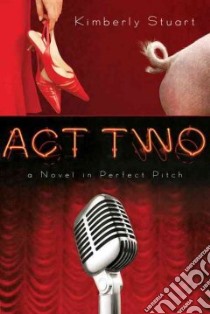 Act Two libro in lingua di Stuart Kimberly