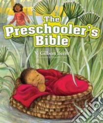 The Preschooler's Bible libro in lingua di Beers V. Gilbert, Lyon Tammie (ILT)