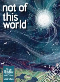 Not of This World libro in lingua di Chan Lisa