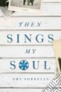 Then Sings My Soul libro in lingua di Sorrells Amy K.