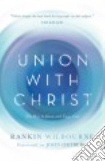 Union With Christ libro in lingua di Wilbourne Rankin