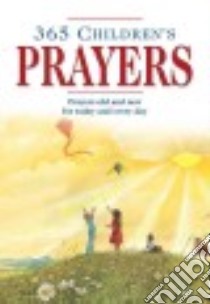 365 Children's Prayers libro in lingua di Watson Carol, Baum Ann (ILT), Gardner Steve (ILT), Geary Robert (ILT), Large Annabel (ILT)