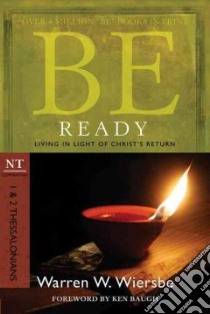 Be Ready 1 & 2 Thessalonians libro in lingua di Wiersbe Warren W., Baugh Ken (FRW)