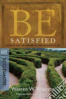 Be Satisfied (Ecclesiastes) libro in lingua di Wiersbe Warren W.