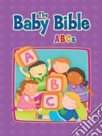 The Baby Bible ABCs libro in lingua di Currie Robin, Basaluzzo Constanza (ILT)
