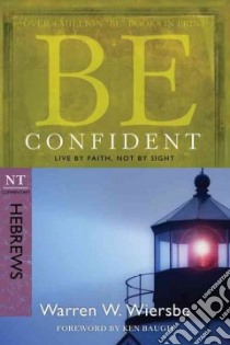 Be Confident libro in lingua di Wiersbe Warren W.