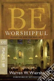 Be Worshipful libro in lingua di Wiersbe Warren W.