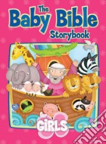 Baby Bible Storybook for Girls libro in lingua di Currie Robin