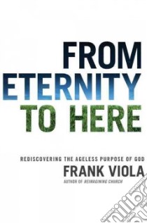 From Eternity to Here libro in lingua di Viola Frank