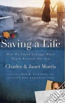 Saving a Life libro in lingua di Morris Charles, Morris Janet