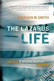 The Lazarus Life libro in lingua di Smith Stephen W.